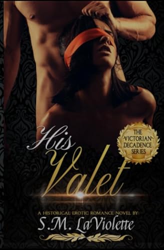 His Valet (Victorian Decadence Series)