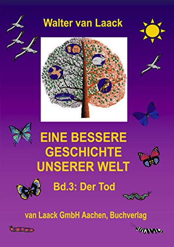 Eine bessere Geschichte unserer Welt, Band 3: Der Tod
