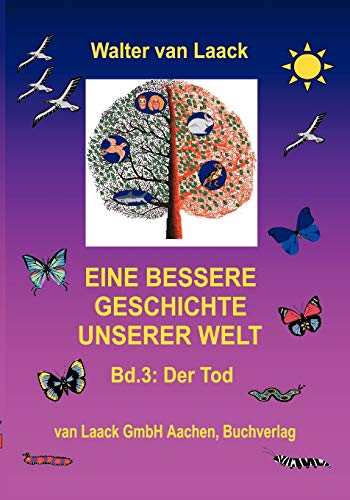 Eine bessere Geschichte unserer Welt, Band 3: Der Tod von Books on Demand GmbH