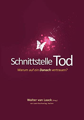 Schnittstelle Tod: Warum auf ein Danach vertrauen?