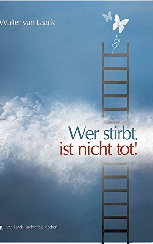 Wer stirbt, ist nicht tot!