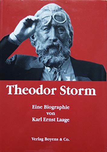 Theodor Storm. Eine Biographie von Boyens
