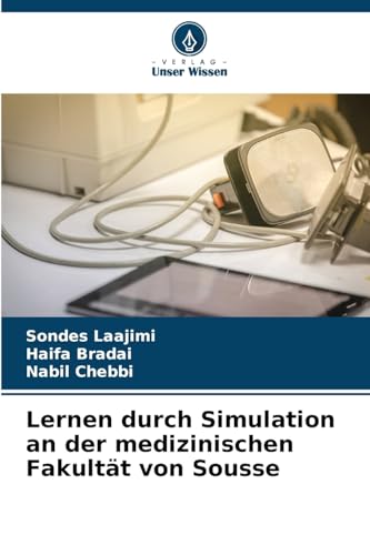 Lernen durch Simulation an der medizinischen Fakultät von Sousse von Verlag Unser Wissen