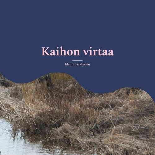 Kaihon virtaa: runoja von BoD – Books on Demand – Finnland