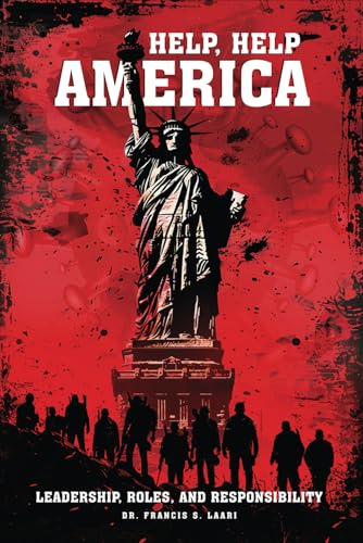 Help, Help America: Leadership, Roles, and Responsibility Help, Help America: Leadership, Roles, and Responsibility von Excel Book Writing