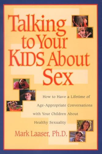 Talking to Your Kids About Sex: How to Have a Lifetime of Age-Appropriate Conversations with Your Children About Healthy Sexuality Talking to Your Kids About Sex: How to Have a Lifetime of Age-Appropriate Conversations with Your Children About Healthy Sexuality von Waterbrook