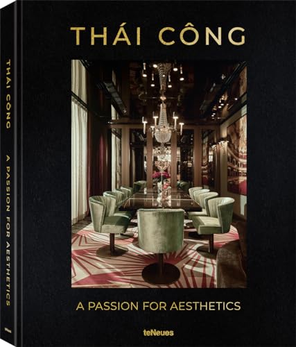 Thái Công - A Passion for Aesthetics von teNeues