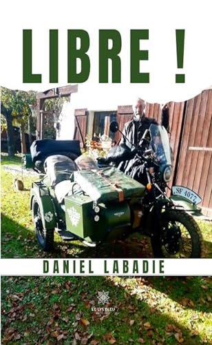 Libre ! von LE LYS BLEU EDITIONS SAS