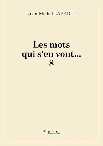 Les mots qui s'en vont ...8 Les mots qui s'en vont ...8 von Baudelaire