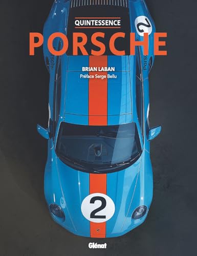 Quintessence Porsche 2e édition