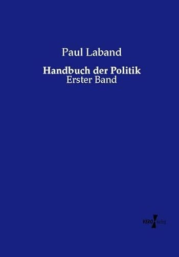 Handbuch der Politik: Erster Band von Vero Verlag