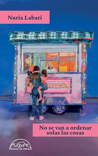 No se van a ordenar solas las cosas (Voces / Literatura, Band 364)