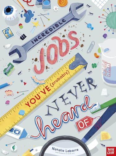 Incredible Jobs You've (Probably) Never Heard Of von Nosy Crow