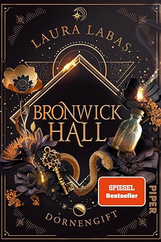 Bronwick Hall – Dornengift (Bronwick Hall 1): Roman | New-Adult-Fantasy in einem düsteren Dark-Academia-Setting von Piper
