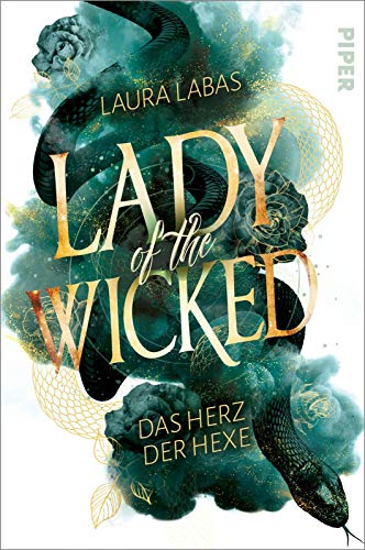 Lady of the Wicked (Lady of the Wicked 1): Das Herz der Hexe | Spannende Urban Fantasy trifft auf düsteren Hexenroman