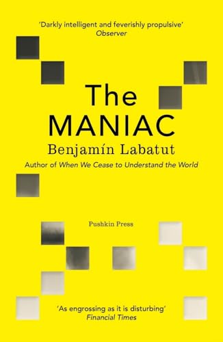 The MANIAC: Benjamín Labatut von Pushkin Press