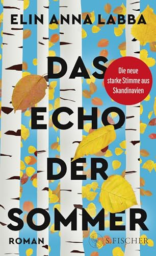 Das Echo der Sommer: Roman | Über die Lebenswelten der Sámi ‒ von der neuen starken Stimme aus Skandinavien Das Echo der Sommer: Roman | Über die Lebenswelten der Sámi ‒ von der neuen starken Stimme aus Skandinavien von S. FISCHER