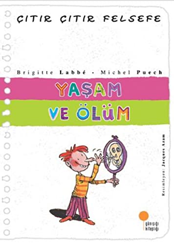 Citir Citir Felsefe 17 - Yasam ve Ölüm: 4, 5, 6. Sınıflar von Günışığı Kitaplığı