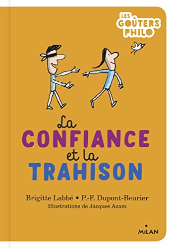 Les Gouters Philo: La confiance et la trahison