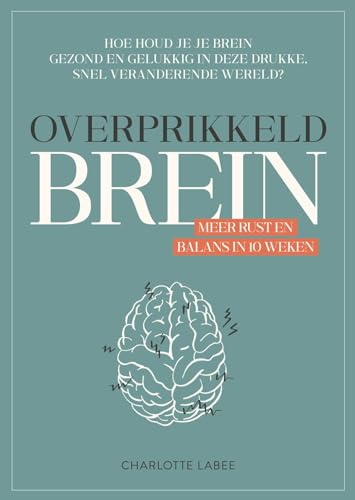 Overprikkeld brein: meer rust en balans in 10 weken von Kosmos Uitgevers