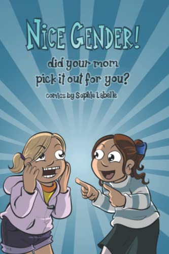 Nice Gender! Did your mom pick it out for you?: An Assigned Male Single Issue no.14 von Independently published