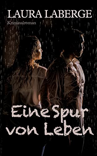 Eine Spur von Leben: Kriminalroman