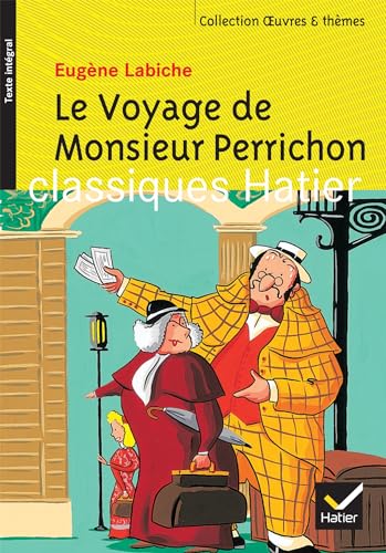 Oeuvres & Themes: Le voyage de Monsieur Perrichon Oeuvres & Themes: Le voyage de Monsieur Perrichon von HATIER