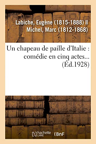 Un chapeau de paille d'Italie : comédie en cinq actes... Un chapeau de paille d'Italie : comédie en cinq actes...