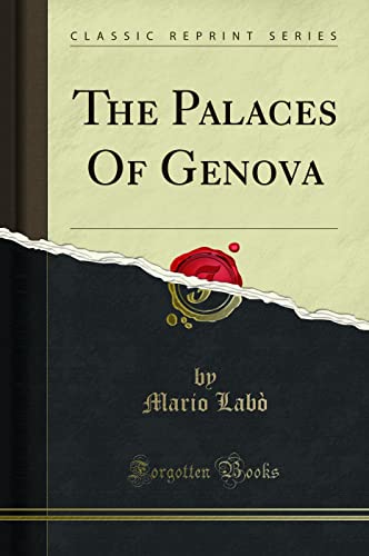 The Palaces Of Genova (Classic Reprint) von Forgotten Books