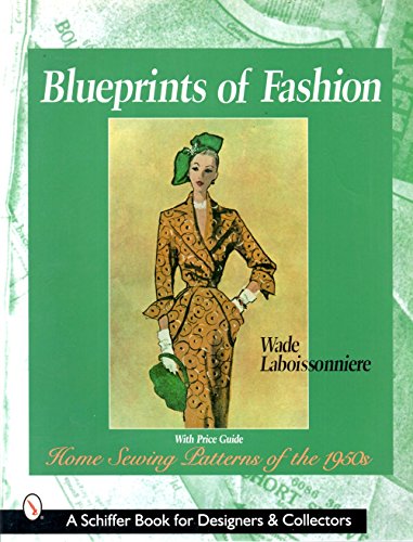 Blueprints of Fashion: Home Sewing Patterns of the 1950s (Schiffer Book for Collectors and Designers,)