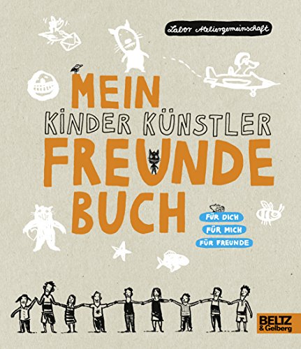 Mein Kinder Künstler Freundebuch: Für Dich - Für Mich - für Freunde von Beltz GmbH, Julius