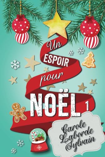 Un Espoir pour Noël (Un espoir pour Noël Duologie, Band 1) von CLS éditions