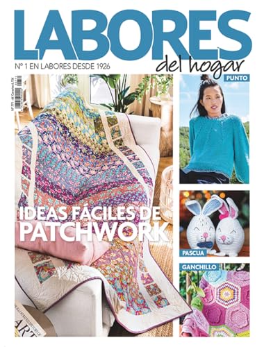 Revista Labores #771 | Ideas fáciles de Patchwork (Cultura y Ocio) von RBA Libros