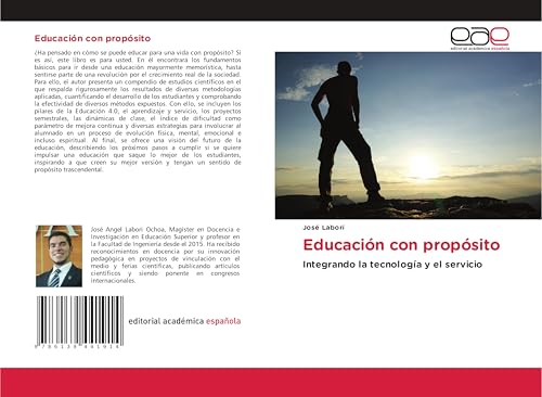 Educación con propósito: Integrando la tecnología y el servicio Educación con propósito: Integrando la tecnología y el servicio von Editorial Académica Española