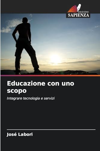 Educazione con uno scopo: Integrare tecnologia e servizi
