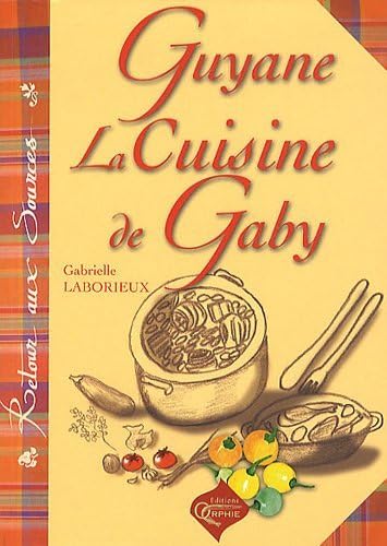 Guyane, la cuisine de Gaby von ORPHIE