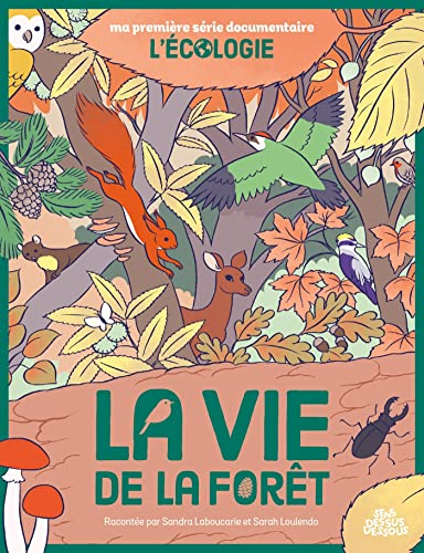 La Vie de la forêt: L'écologie von DESSUS DESSOUS