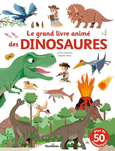 Le grand livre animé des dinosaures von TOURBILLON