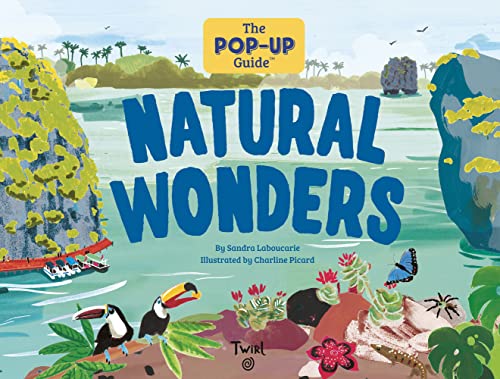 The Pop-Up Guide: Natural Wonders (TW Pop Up Guide)