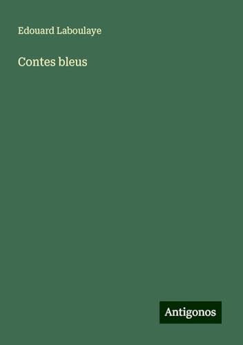 Contes bleus Contes bleus von Antigonos Verlag
