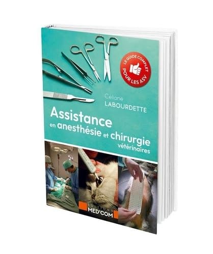 Assistance en anesthésie et chirurgie vétérinaire Assistance en anesthésie et chirurgie vétérinaire von MED COM