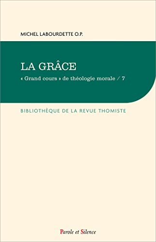 "Grand Cours" de Théologie Morale . Tome 7, la Grce: Tome 7, La grâce von PAROLE SILENCE