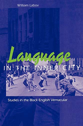 Language in the Inner City: Studies in the Black English Vernacular (Conduct and Communication)