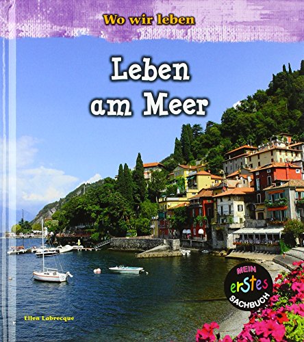Leben am Meer: Wo wir leben (CORONA Sachbücher)