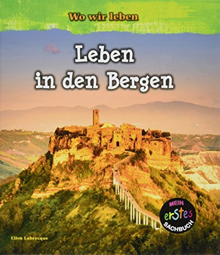 Leben in den Bergen: Wo wir leben (CORONA Sachbücher)