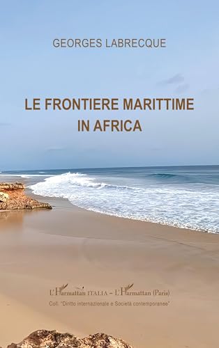 Le frontiere marittime in Africa von Editions L'Harmattan