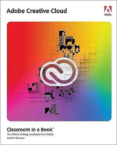 Adobe Creative Cloud Classroom in a Book: Design Software Foundations With Adobe Creative Cloud von Addison Wesley