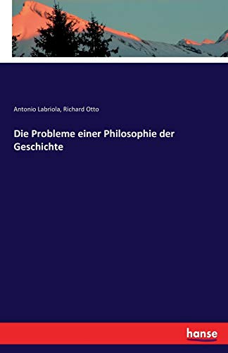 Die Probleme einer Philosophie der Geschichte von Hansebooks