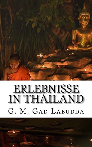 Erlebnisse in Thailand: Touristen berichten von CreateSpace Independent Publishing Platform