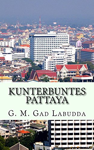 Kunterbuntes Pattaya: Geschichten von CreateSpace Independent Publishing Platform